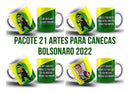 Artes Para Canecas Bolsonaro 2022 Png E Psd - Sublimação